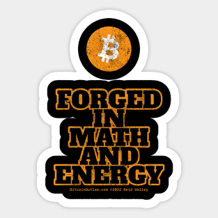 Bitcoin Forged In Math and Energy - Bitcoin Outlaw Sticker
